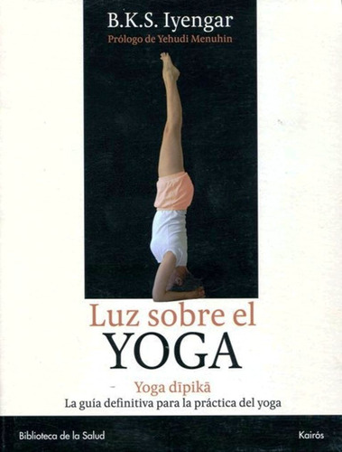 Luz Sobre El Yoga De B. K. S. Iyengar