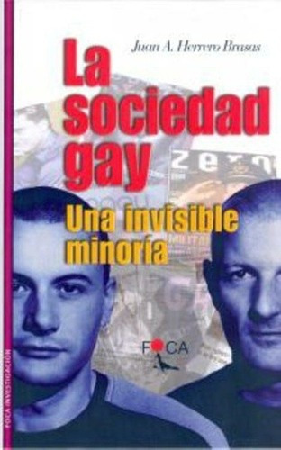 La Sociedad Gay - Herrero Brasas, Juan A, De Herrero Brasas Juan A. Editorial Foca En Español