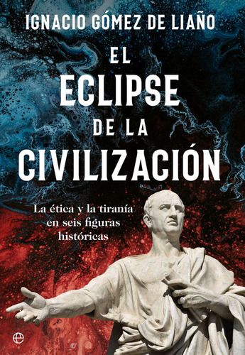 Libro El Eclipse De La Civilizacion - Gomez De Liaão, Ig...