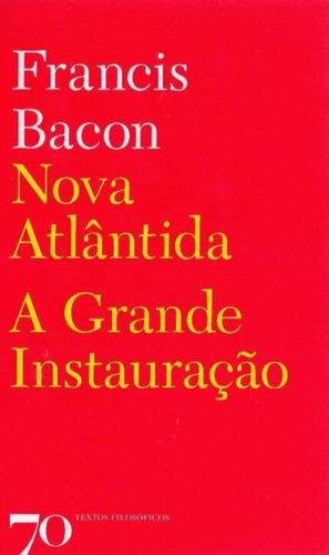 Nova Atlântida - A Grande Instauração, De Bacon, Francis. Editora Almedina, Capa Mole Em Português