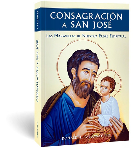 Imagen 1 de 9 de Consagración A San José - Las Maravillas De Nuestro Padre