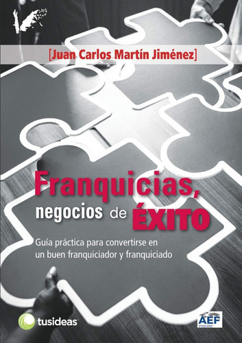 Libro Franquicias, Negocios De Éxito - Carlos Martin Jimene