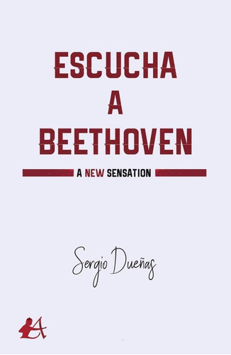 Escucha A Beethoven - Sergio Dueñas