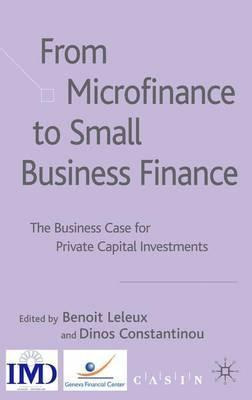 Libro From Microfinance To Small Business Finance - Benoi...