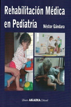 Rehabilitacion Medica En Pediatria - Gandara Nestor