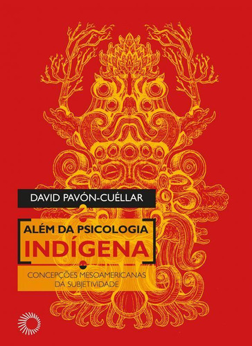 Além Da Psicologia Indígena: Subjetividade Mesoamericana