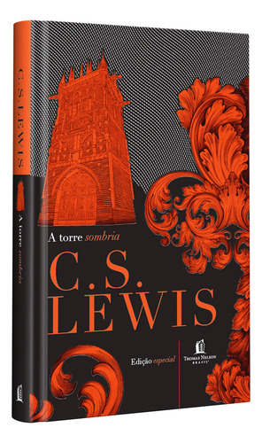 A Torre Sombria E Outras Histórias, De S. Lewis, C.. Editorial Thomas Nelson Brasil, Capa Dura, Edição 2023-05-15 00:00:00 Em Português