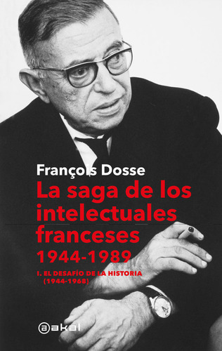Libro La Saga De Los Intelectuales Franceses, 1944-1989 -...