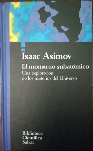 El Monstruo Subatómico - Isaac Asimov / Tapa Dura