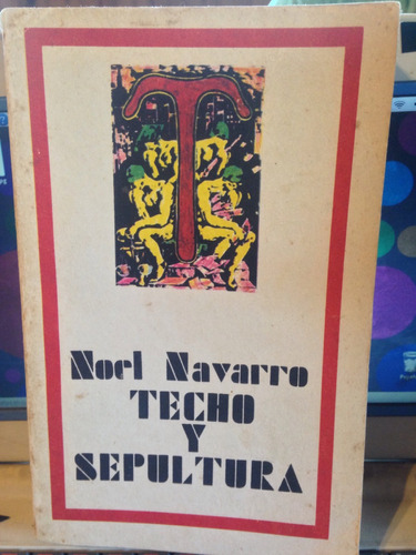 Techo Y Sepultura. Noel Navarro