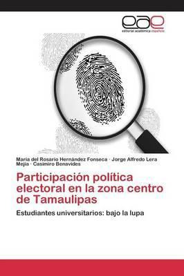 Libro Participacion Politica Electoral En La Zona Centro ...