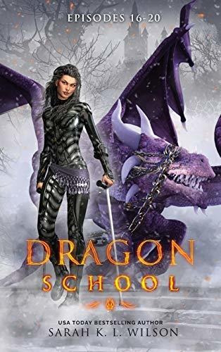 Book : Dragon School Episodes 16 - 20 (20) - Wison, Sarah K