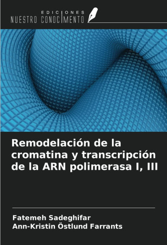 Libro: Remodelación De La Cromatina Y Transcripción De La Ar