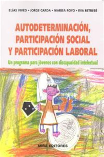 Autodeterminacion Participacion Social Y Laboral - Vived/car