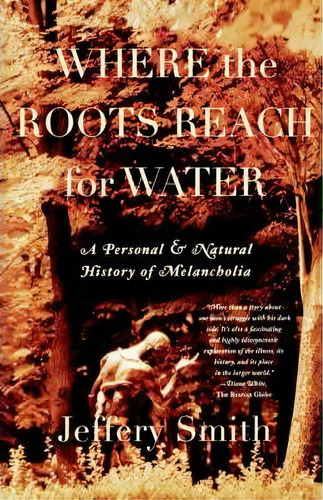 Where The Roots Reach For Water, De Jeffery Smith. Editorial Farrar Strauss Giroux 3pl, Tapa Blanda En Inglés