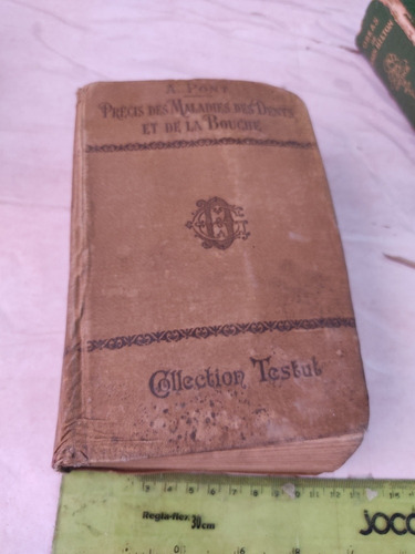 Précis Des Malidies Des Dents Et De La Bouche A. Pont 1921