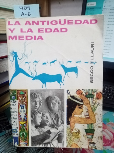 La Antigüedad Y La Edad Media // Secco Ellauri C1