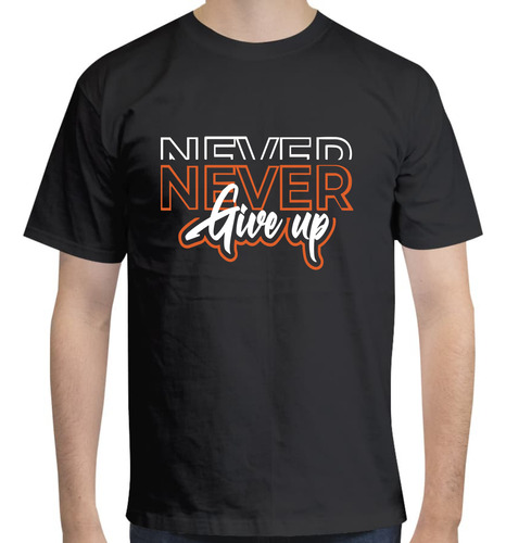 Playera Diseño Never Give Up - Frase De Motivación - Naranja