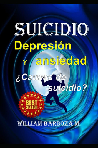 Libro: Suicidio: Depresión Y Ansiedad, ¿causas De Suicidio? 