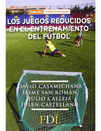 Los Juegos Reducidos En El Entrenamiento De Futbol