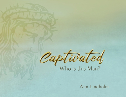 Libro Captivated: Who Is This Man? - Lindholm, Ann