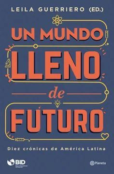 Libro Un Mundo Lleno De Futuro