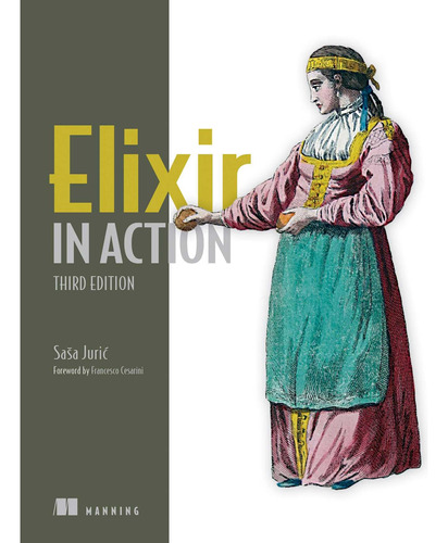 Book: Elixir In Action, Third Edition - Saa Juric 