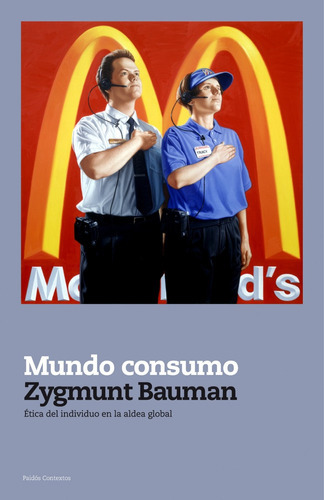 Mundo Consumo, De Zygmunt, Bauman. Editorial Paidós (p), Tapa Blanda En Español