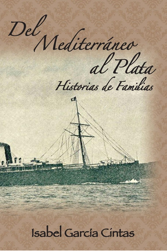 Libro: Del Mediterraneo Al Plata: Historias De Familias (spa
