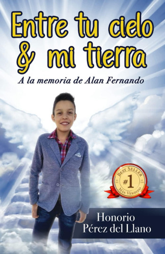 Libro: Entre Tu Cielo Y Mi Tierra: A La Memoria De Alan Fern