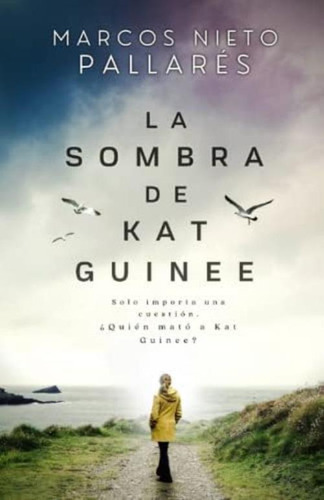 La Sombra De Kat Guinee: Thriller Policiaco | Novela De Misterio Y Suspense (spanish Edition), De Nieto Pallarés, Marcos. Editorial Oem, Tapa Blanda En Español