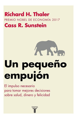 Un Pequeño Empujon - Cass Sunstein / Richard Thaler