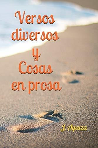 Versos Diversos Y Cosas En Prosa