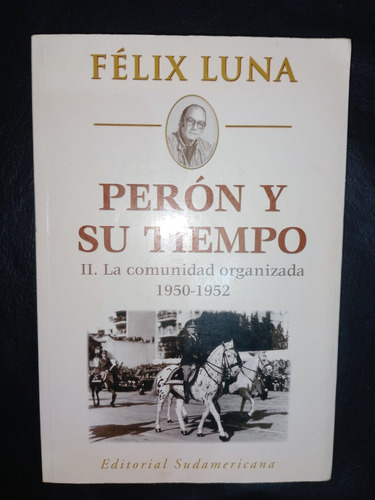 Libro Perón Y Su Tiempo Félix Luna Tomo 2