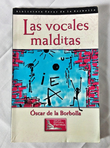 Las Vocales Malditas. Oscar De La Borbolla