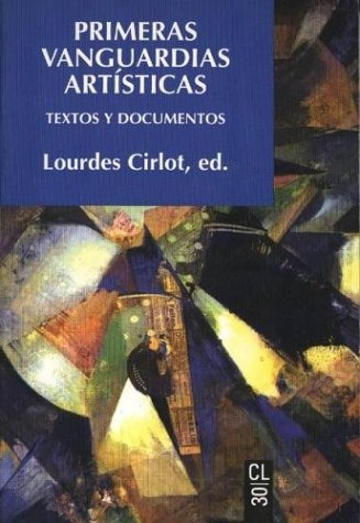 Primeras Vanguardias Artisticas - Lourdes Cirlot