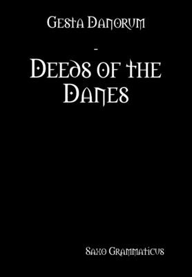 Libro Gesta Danorum - Deeds Of The Danes - Grammaticus, S...