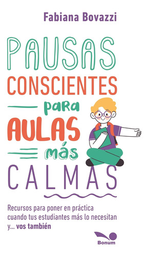 Pausas Conscientes Para Aulas Mas Calmas - F. Bovazzi