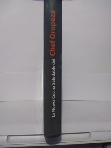 La Nueva Cocina Saludable Del Chef Oropeza (Usado)