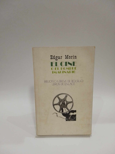 El Cine O El Hombre Imaginario. Edgar Morin