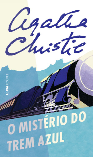 O mistério do trem azul, de Christie, Agatha. Série L&PM Pocket (765), vol. 765. Editora Publibooks Livros e Papeis Ltda., capa mole em português, 2009