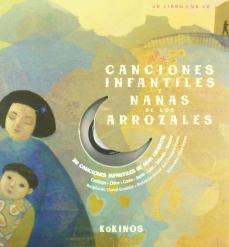 Canciones Y Nanas De Los Arrozales: Incluye Cd, De Nathalie Soussana | Sacha Poliakova. Editorial Plaza & Janes   S.a., Tapa Dura, Edición 2009 En Español