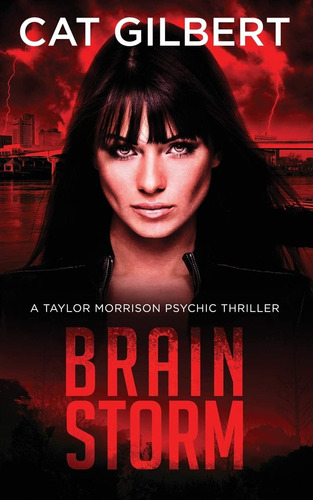 Libro:  Brain Storm (the Taylor Morrison Psychic Thrillers)