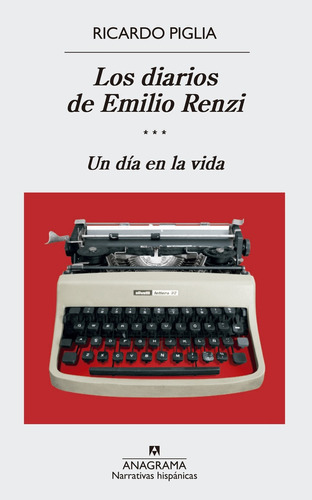 Los Diarios De Emilio Renzi. Un Día En La Vida - Ricardo Pig