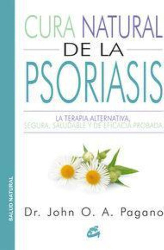 Cura Natural De La Psoriasis / Pagano, John O. A.