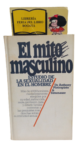 El Mito Masculino - Anthony Pietropinto - Sexualidad - 1979