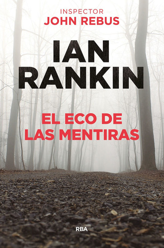 Libro El Eco De Las Mentiras - Ian Rankin - Rba Bolsillo