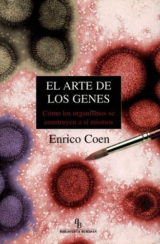 Libro Arte De Los Genes. Cómo Los Organismos Se Construyen