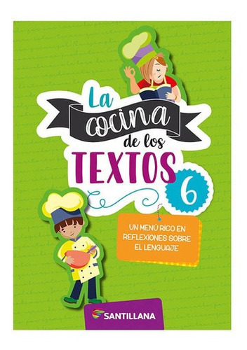 La Cocina De Los Textos 6 - Santillana