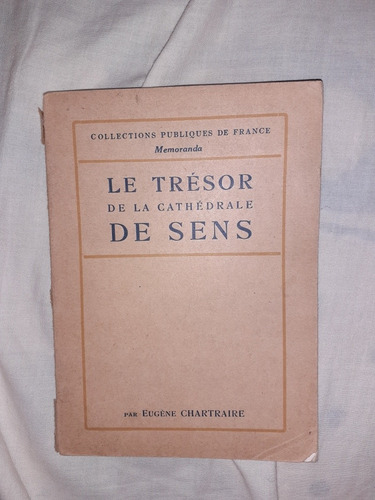 Los Tesoros De La Catedral De Sens En Francés 1931